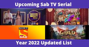 SAB TV Upcoming Serials 2022 List: Latest Hindi Serial New Shows Series Update