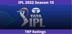 IPL 2022 TRP Rating: Will the new teams & pattern increase IPL 15 viewerships?