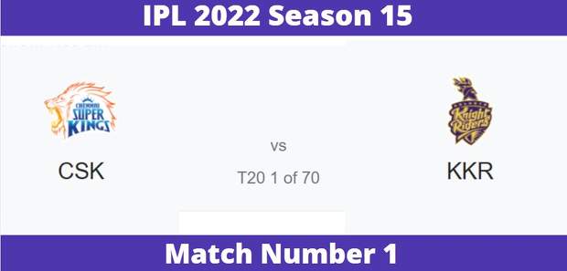 IPL 2022 26th March 2022 IPL15 Match 1 CSK vs KKR, Match Winner Points Today