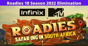 MTV Roadies 18 Elimination: Season 2022 Eliminated Contestants List This Week