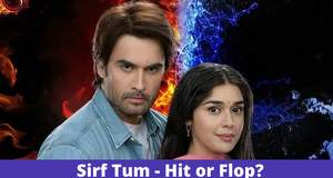 Sirf Tum Serial Hit or Flop: Love Story of Ranveer & Suhaani gaining hearts