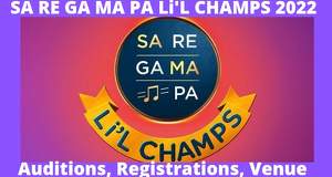 Sa Re Ga Ma Pa Little Champs 2022 Auditions, Registration Form, City, Dates, Age, Number